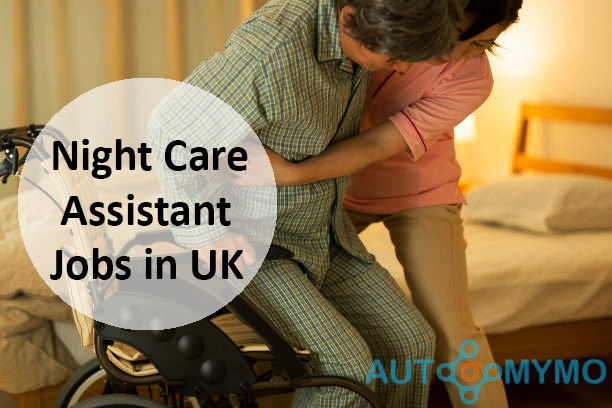 Night Care Assistant Jobs in UK | Apply Now